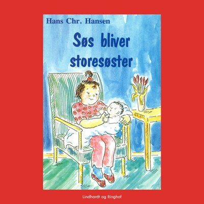 Søs bliver storesøster – omslag til lydbogen af Hans Christian Hansen