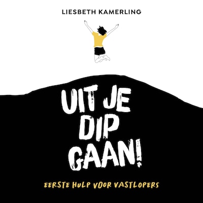 Uit je dip gaan!