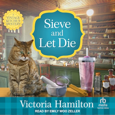 Sieve and Let Die – omslag til lydbogen af Victoria Hamilton