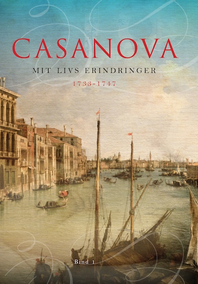 Casanova - mit livs erindringer. Erotiske memoirer 1733-1747 – omslag til lydbogen af Giacomo Casanovo