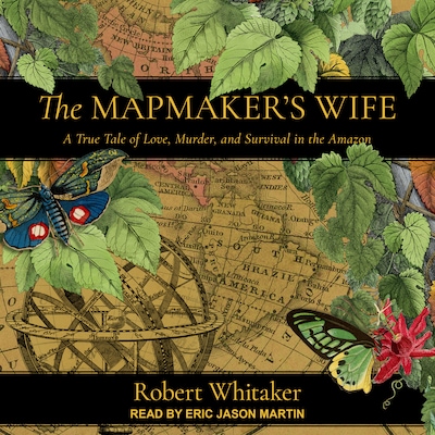 The Mapmaker's Wife – omslag til lydbogen af Robert Whitaker