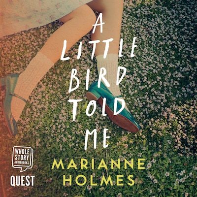 A Little Bird Told Me – omslag til lydbogen af Marianne Holmes