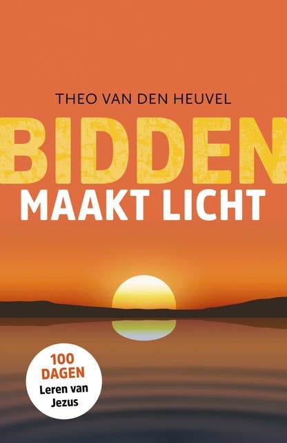 Bidden maakt licht: 100 dagen leren van Jezus – omslag van het luisterboek van Theo van den Heuvel