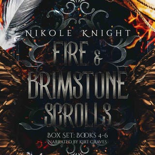 Fire & Brimstone Scrolls Box Set #2: Books 4-6
