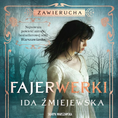 Zawierucha. Fajerwerki – okładka audiobooka, autor Ida Żmiejewska