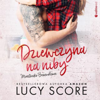 Dziewczyna na niby. Miasteczko Benevolence – okładka audiobooka, autor Lucy Score