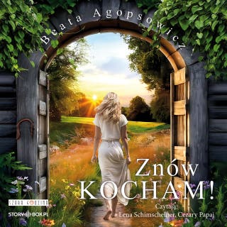 Znów kocham! – okładka audiobooka, autor Beata Agopsowicz