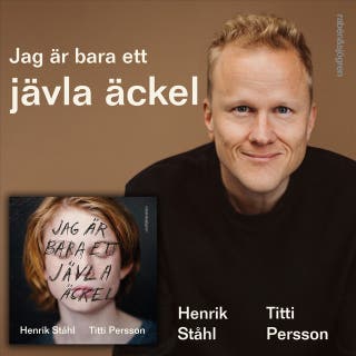 Jag är bara ett jävla äckel – omslag till ljudboken av Henrik Ståhl,Titti Persson