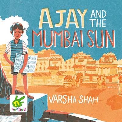 Ajay and the Mumbai Sun – omslag til lydbogen af Varsha Shah