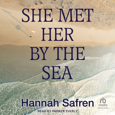 She Met Her By the Sea – omslag til lydbogen af Hannah Safren