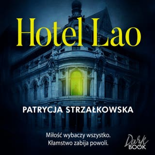 Hotel Lao – okładka audiobooka, autor Patrycja Strzałkowska