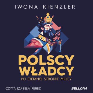 Polscy władcy po ciemnej stronie mocy – okładka audiobooka, autor Iwona Kienzler