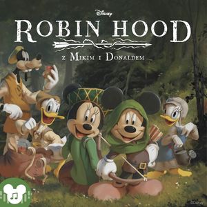 Disney. Robin Hood z Mikim i Donaldem – okładka audiobooka, autor zespół autorów