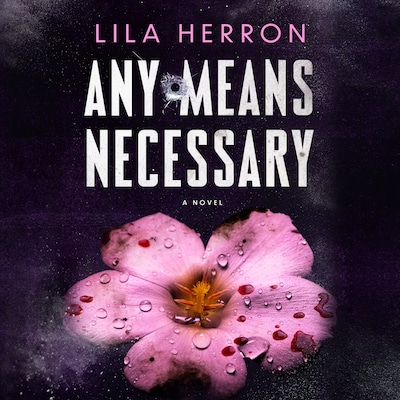 Any Means Necessary – omslag til lydbogen af Lila Herron