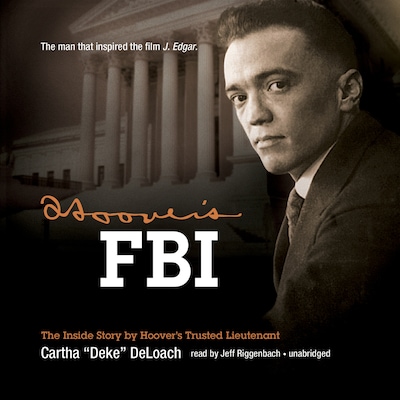 Hoover’s FBI – omslag til lydbogen af Cartha “Deke” DeLoach