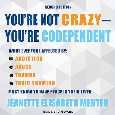 You're Not Crazy - You're Codependent – omslag til lydbogen af Jeanette Elisabeth Menter