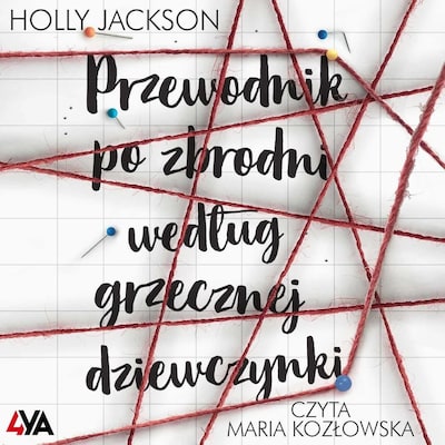 Przewodnik po zbrodni według grzecznej dziewczynki – okładka audiobooka, autor Holly Jackson