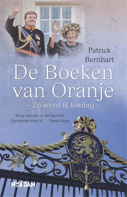De boeken van Oranje: zo werd ik koning