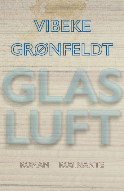 Glasluft – omslag til lydbogen af Vibeke Grønfeldt