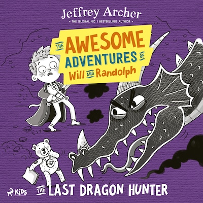 The Awesome Adventures of Will and Randolph: The Last Dragon Hunter