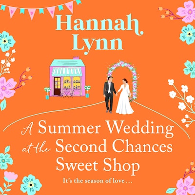 Summer Wedding at the Second Chances Sweet Shop (Unabridged)