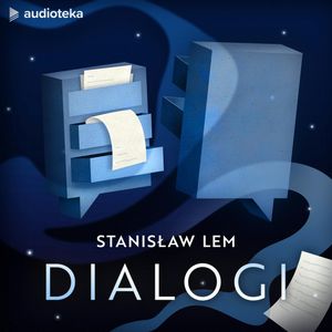Dialogi – okładka audiobooka, autor Stanisław Lem