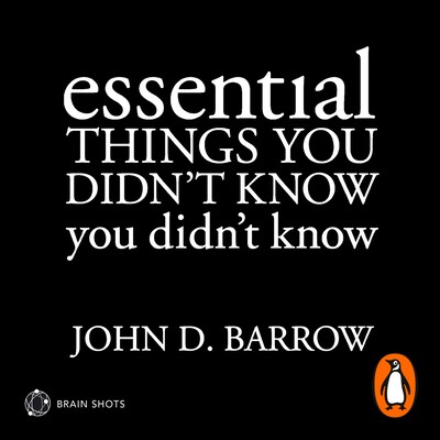 Essential Things You Didn't Know You Didn't Know Brain Shot – omslag til lydbogen af John D. Barrow