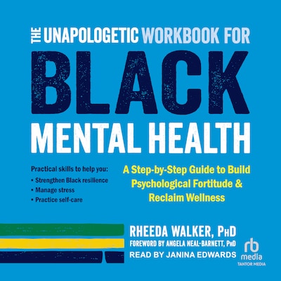 The Unapologetic Workbook for Black Mental Health – omslag til lydbogen af Rheeda Walker, PhD