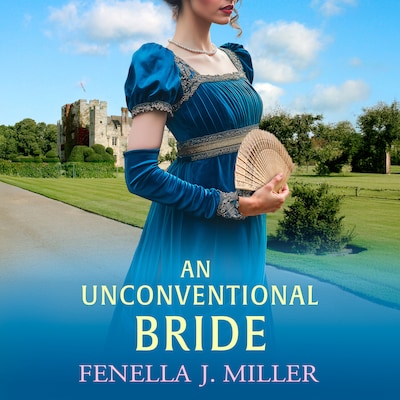 An Unconventional Bride - The Duke's Alliance - An enchanting Regency romance from bestseller Fenella J Miller for 2025, Book 3 (Unabridged) – omslag til lydbogen af Fenella J. Miller