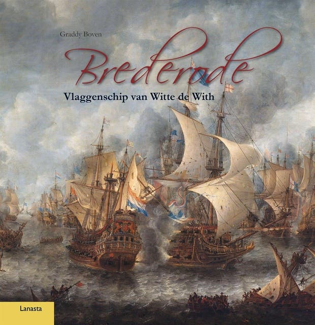 Brederode: Vlaggenschip van Witte de With