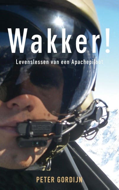 Wakker!: levenslessen van een Apachepiloot – omslag van het luisterboek van Peter Gordijn