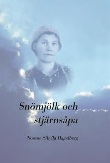 Snömjölk och stjärnsåpa – omslag till ljudboken av Noome, Hagelberg