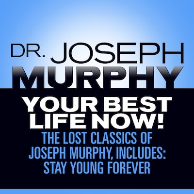 Your Best Life Now! – omslag til lydbogen af Joseph Murphy