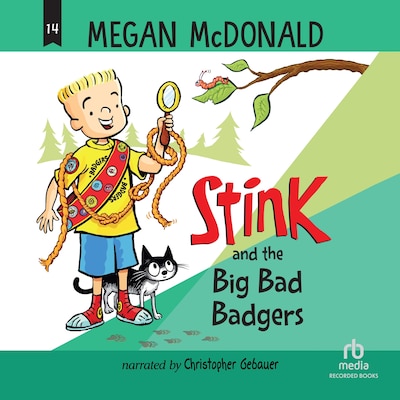 Stink and the Big Bad Badgers – omslag til lydbogen af Megan Mcdonald