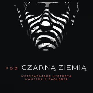 Pod czarną ziemią – okładka audiobooka, autor Justyna Mazur
