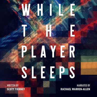 While the Player Sleeps