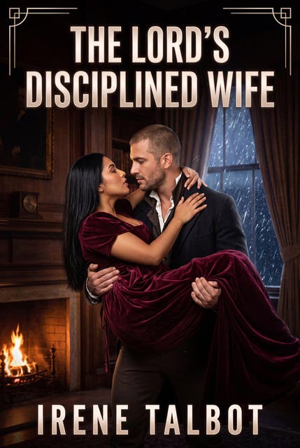 The Lord's Disciplined Wife: Regency Marital Submission Erotic Punishment Romance – omslag til lydbogen af Irene Talbot