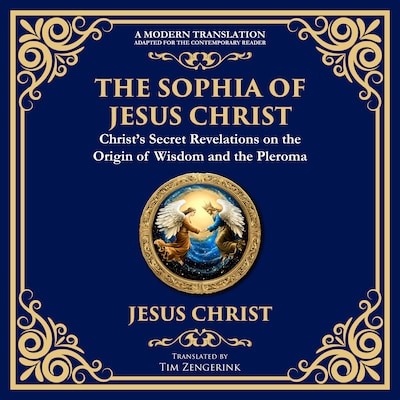 The Sophia of Jesus Christ – omslag til lydbogen af Tim Zengerink, Jesus Christ (Gnostic Tradition)