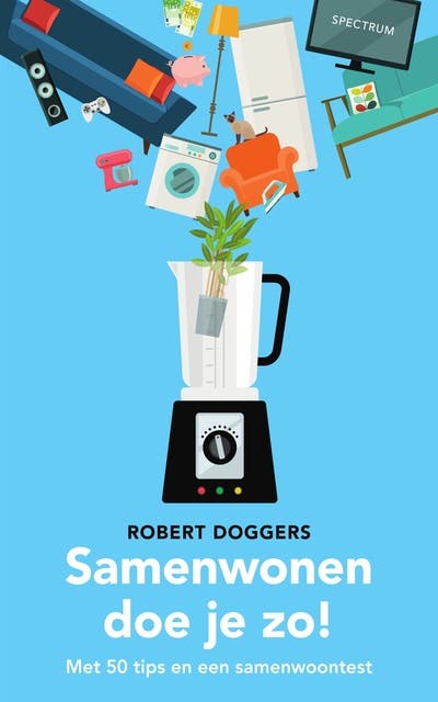 Samenwonen doe je zo!: Met 50 tips en inclusief samenwoontest – omslag van het luisterboek van Robert Doggers
