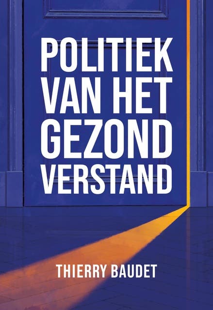 Politiek van het gezond verstand – omslag van het luisterboek van Thierry Baudet