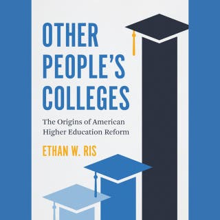 Other People’s Colleges: The Origins of American Higher Education Reform