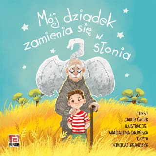 Mój dziadek zamienia się w słonia