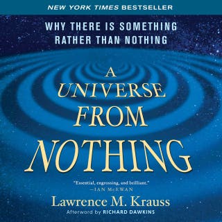 A Universe from Nothing: Why There Is Something Rather than Nothing