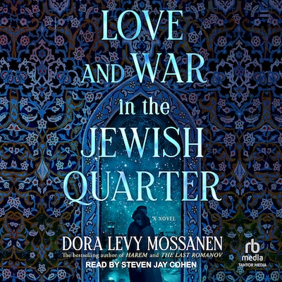 Love and War in the Jewish Quarter – omslag til lydbogen af Dora Levy Mossanen
