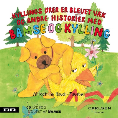 Bamse 4 - Kyllings ører blev væk – omslag til lydbogen af Katrine Hauch-Fausbøll