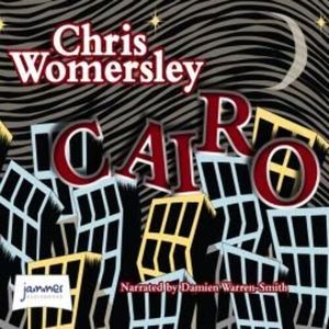 Cairo – okładka audiobooka, autor Chris Womersley