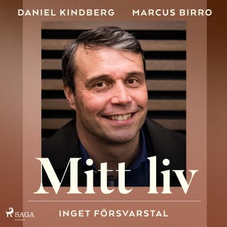Mitt liv - inget försvarstal – omslag till ljudboken av Daniel Kindberg,Marcus Birro