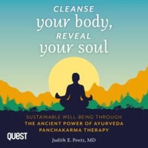 Cleanse Your Body, Reveal Your Soul – okładka audiobooka, autor Judith Pentz