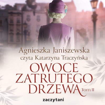 Owoce zatrutego drzewa - tom II – okładka audiobooka, autor Agnieszka Janiszewska