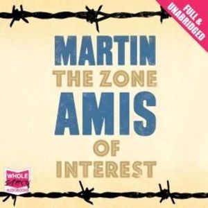 The Zone of Interest – okładka audiobooka, autor Martin Amis